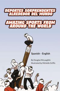 Produktbild: Amazing Sports from Around the World (Spanish-English)