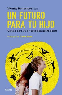 Produktbild: Un futuro para tu hijo : claves para su orientaci&oacute;n profesional