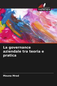 Produktbild: La governance aziendale tra teoria e pratica