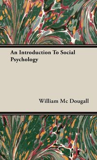 Bild vom Artikel An Introduction To Social Psychology vom Autor William Mc Dougall
