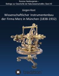 Produktbild: Wissenschaftlicher Instrumentenbau der Firma Merz in M&uuml;nchen (1838-1932).