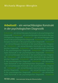 Produktbild: Arbeitsstil &ndash; ein vernachl&auml;ssigtes Konstrukt in der psychologischen Diagnostik