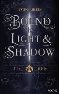Produktbild: Chronicles of Blood & Betrayal 1: Bound by Light & Shadow