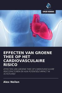 Produktbild: Effecten Van Groene Thee Op Het Cardiovasculaire Risico
