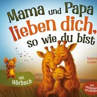 Produktbild: Mama und Papa lieben dich, so wie du bist