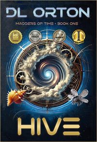 Produktbild: Hive, A Dystopian Time-Travel Thriller (Madders of Time, #1)