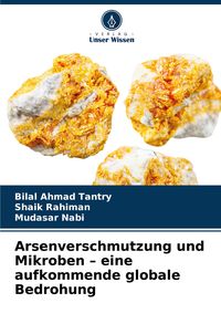 Produktbild: Arsenverschmutzung und Mikroben - eine aufkommende globale Bedrohung