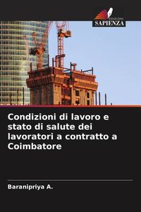 Produktbild: Condizioni di lavoro e stato di salute dei lavoratori a contratto a Coimbatore