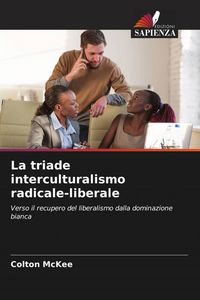 Produktbild: La triade interculturalismo radicale-liberale