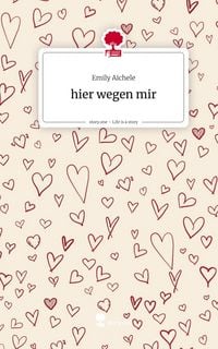 Produktbild: Hier wegen mir. Life is a Story - story.one