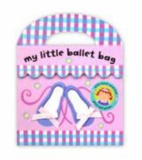 Produktbild: My Little Bag Books: My Little Ballet Bag