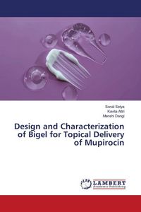 Produktbild: Design and Characterization of Bigel for Topical Delivery of Mupirocin