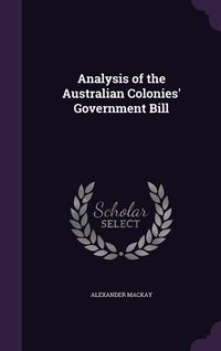 Produktbild: Analysis of the Australian Colonies' Government Bill