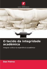 Produktbild: O tecido da integridade acad&eacute;mica