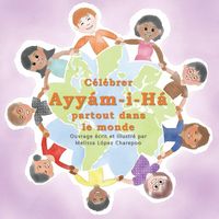 Produktbild: Celebrer Ayyam-i-Ha partout dans le monde