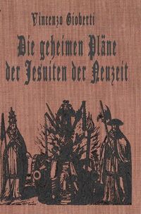 Produktbild: Die geheimen Pl&auml;ne der Jesuiten der Neuzeit
