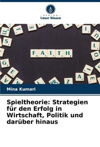 Produktbild: Spieltheorie: Strategien f&uuml;r den Erfolg in Wirtschaft, Politik und dar&uuml;ber hinaus