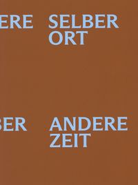 Produktbild: SELBER ORT, ANDERE ZEIT. K&uuml;nstlerbund Baden-W&uuml;rttemberg 1955 &ndash; 2025