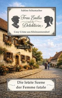 Produktbild: Frau Emilia und die Detektivin - Die letzte Szene der Femme fatale