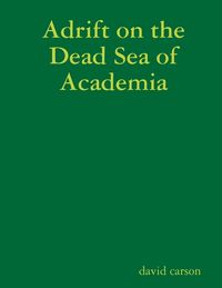 Produktbild: Adrift on the Dead Sea of Academia