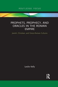 Produktbild: Prophets, Prophecy, and Oracles in the Roman Empire