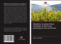 Produktbild: Adoptions du pastoralisme chamelier et des forces dynamiques chez les Borana