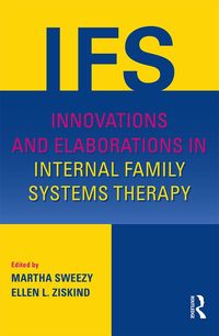 Produktbild: Innovations and Elaborations in Internal Family Systems Therapy