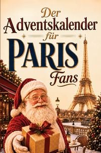 Produktbild: Der Adventskalender f&uuml;r Paris-Fans