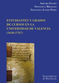Produktbild: Estudiantes y grados de cursos en la Universidad de Valencia (1650-1707)