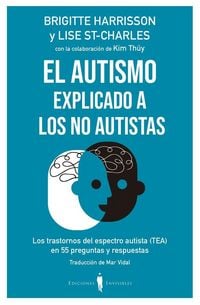 Produktbild: El autismo explicado a los no autistas : los trastornos del espectro autista (TEA) en 55 preguntas y respuestas