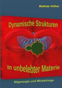 Produktbild: Dynamische Strukturen in unbelebter Materie