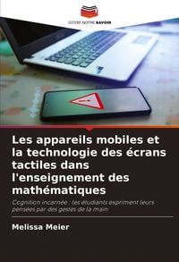 Produktbild: Les appareils mobiles et la technologie des &eacute;crans tactiles dans l'enseignement des math&eacute;matiques