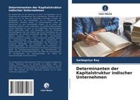 Produktbild: Determinanten der Kapitalstruktur indischer Unternehmen