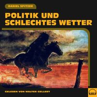 Produktbild: Politik und schlechtes Wetter