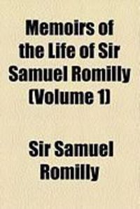 Produktbild: Memoirs of the Life of Sir Samuel Romilly (Volume 1)