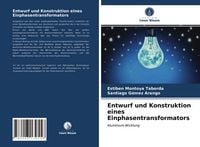 Produktbild: Entwurf und Konstruktion eines Einphasentransformators