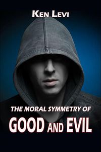 Produktbild: The Moral Symmetry of Good and Evil
