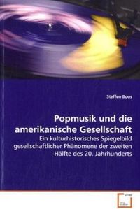 Produktbild: Boos, S: Popmusik und die amerikanische Gesellschaft