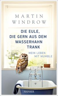 Produktbild: Die Eule, die gern aus dem Wasserhahn trank