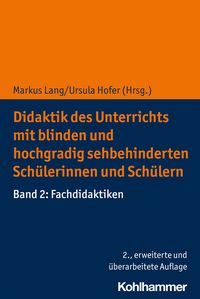 Produktbild: Didaktik des Unterrichts mit blinden und hochgradig sehbehinderten Sch&uuml;lerinnen und Sch&uuml;lern