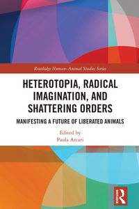 Produktbild: Heterotopia, Radical Imagination, and Shattering Orders