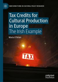 Produktbild: Tax Credits for Cultural Production in Europe