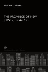 Produktbild: The Province of New Jersey. 1664-1738