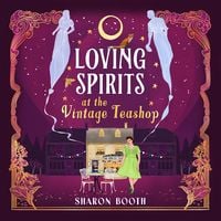 Produktbild: Loving Spirits at the Vintage Teashop - Ghosts of Rowan Vale