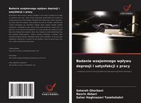 Produktbild: Badanie wzajemnego wp&iquest;ywu depresji i satysfakcji z pracy