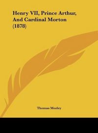 Produktbild: Henry VII, Prince Arthur, And Cardinal Morton (1878)