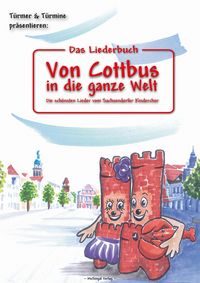 Produktbild: Das Liederbuch: Von Cottbus in die ganze Welt