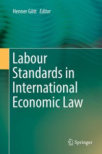 Produktbild: Labour Standards in International Economic Law