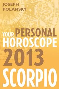 Produktbild: Scorpio 2013: Your Personal Horoscope
