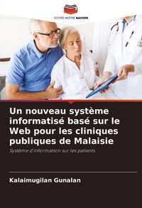 Produktbild: Un nouveau syst&egrave;me informatis&eacute; bas&eacute; sur le Web pour les cliniques publiques de Malaisie